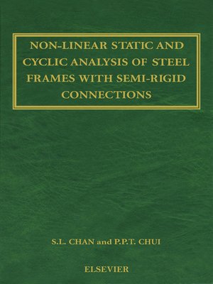 cover image of Non-Linear Static and Cyclic Analysis of Steel Frames with Semi-Rigid Connections